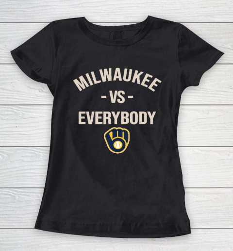 Milwaukee Brewers Vs Everybody Women's T-Shirt