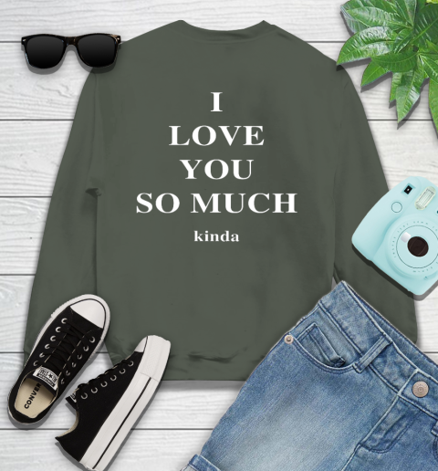 I love you so much kinda green hoodie best sale