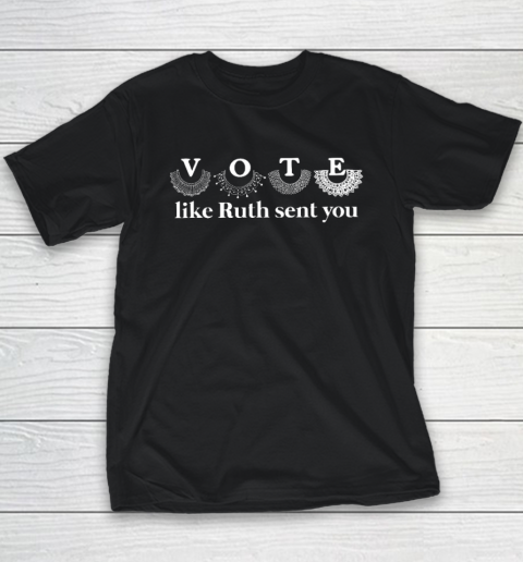 Vote Like Ruth Sent You Youth T-Shirt