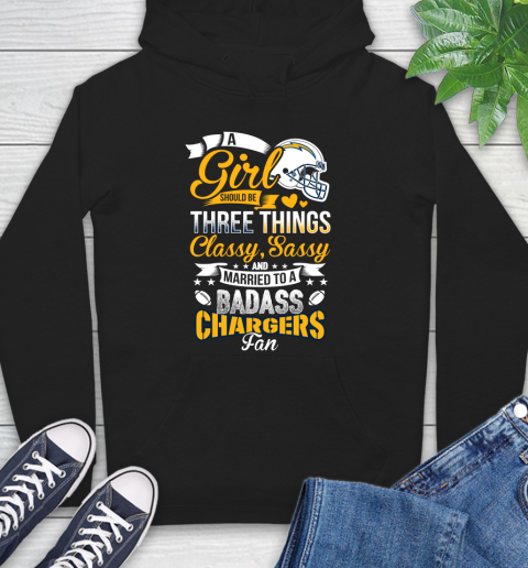 San Diego Chargers NFL Football A Girl Should Be Three Things Classy Sassy And A Be Badass Fan Hoodie