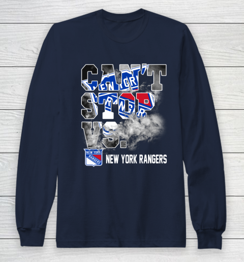 NHL New York Rangers Hockey Can't Stop Vs Long Sleeve T-Shirt 2