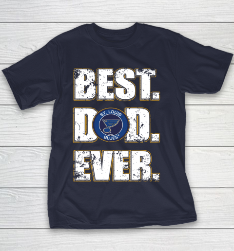 NHL St.Louis Blues Hockey Best Dad Ever Family Shirt Youth T-Shirt 2