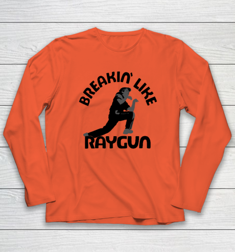 Breaking Like Raygun Long Sleeve T-Shirt 3