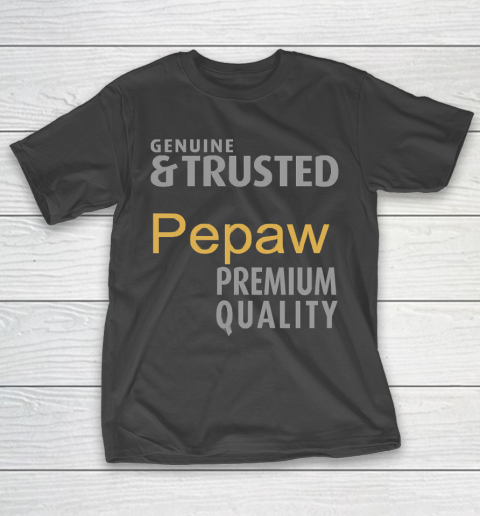 Father's Day Funny Gift Ideas Apparel  Pepaw T Shirt T-Shirt