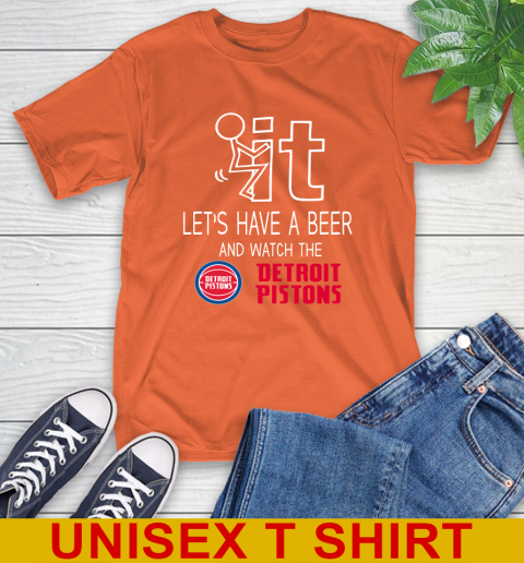 Detroit Pistons Basketball NBA Let's Have A Beer And Watch Your Team Sports T-Shirt 4