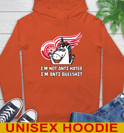 Detroit Red Wings NHL Hockey Unicorn I'm Not Anti Hater I'm Anti Bullshit Hoodie 5