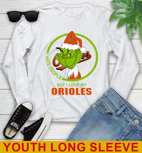 Baltimore Orioles MLB Christmas Grinch I Hate People But I Love My Favorite Baseball Team Youth Long Sleeve