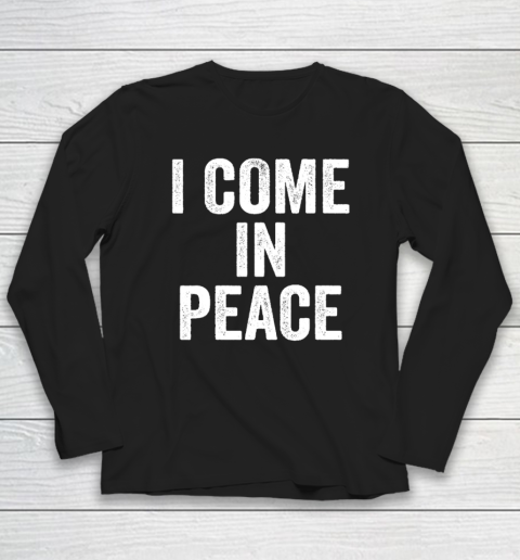 I COME IN PEACE  I'M PEACE Funny Couple's Matching Long Sleeve T-Shirt