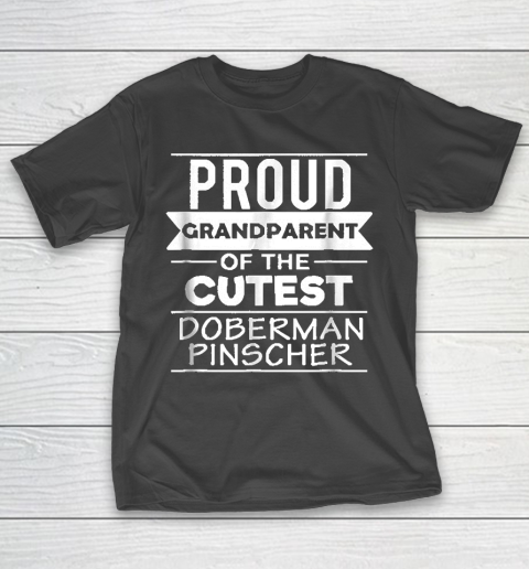 Grandpa Funny Gift Apparel  Proud Grandparent Cutest Doberman Pinscher T-Shirt