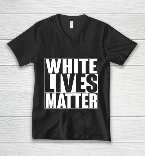 White Lives Matter Tshirt V-Neck T-Shirt