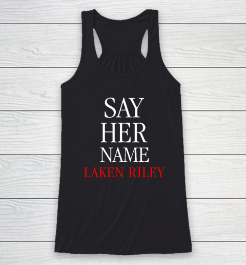 Say Her Name Shirt Say Her Name Laken Riley Racerback Tank