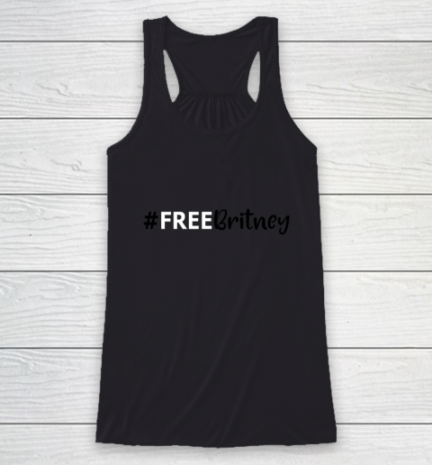 Free Britney #FreeBritney Racerback Tank