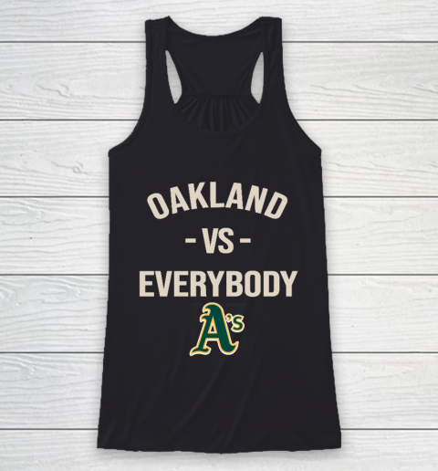 Oakland Athletics Vs Everybody Racerback Tank