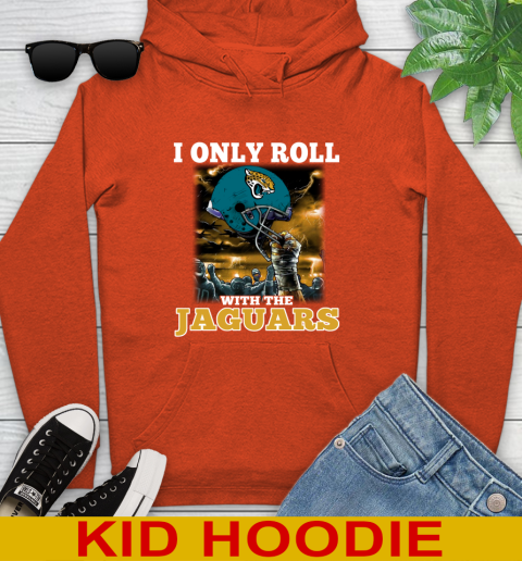 Jacksonville Jaguars NFL Football I Only Roll With My Team Sports Youth Hoodie 4