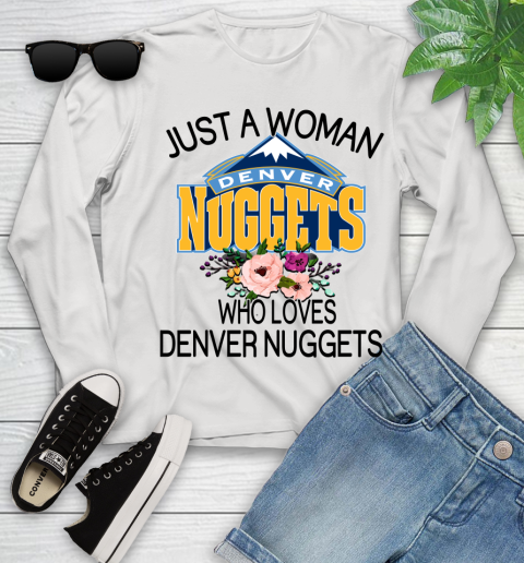 NBA Just A Woman Who Loves Denver Nuggets Basketball Sports Youth Long Sleeve