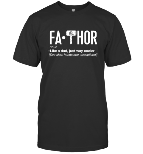 Fa Thor Like Dad Just Way Cooler Funny Noun Gift for Dad 2