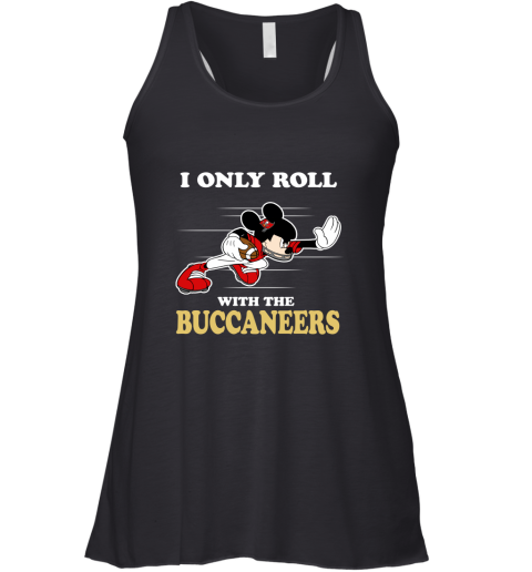 NFL Mickey Mouse I Only Roll With Tampa Bay Buccaneers Racerback Tank