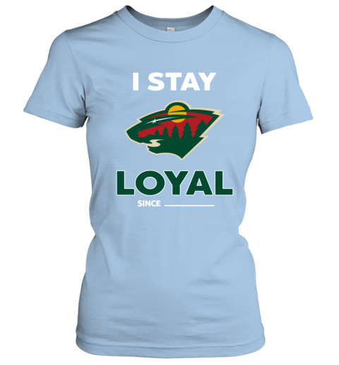 Minnesota Wild I Stay Loyal cwok minnesota wild i stay loyal ladies t shirt 20 front light blue