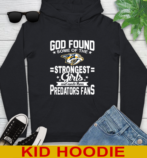 Nashville Predators NHL Football God Found Some Of The Strongest Girls Adoring Fans Youth Hoodie