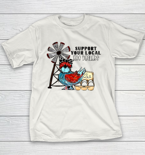 Support Your Local Egg Dealers Youth T-Shirt