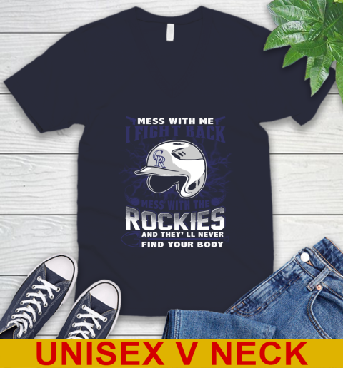 MLB Baseball Colorado Rockies Mess With Me I Fight Back Mess With My Team And They'll Never Find Your Body Shirt V-Neck T-Shirt 2