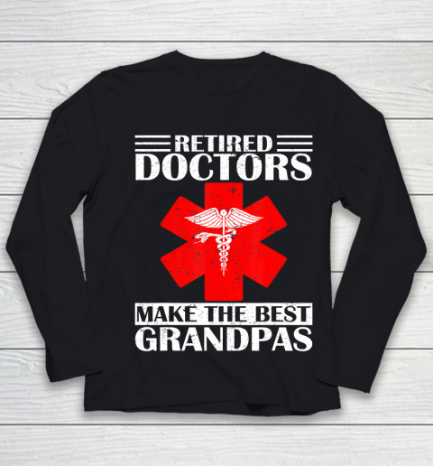 GrandFather gift shirt Vintage Retired Doctor Make The Best Grandpa Retirement Gift T Shirt Youth Long Sleeve