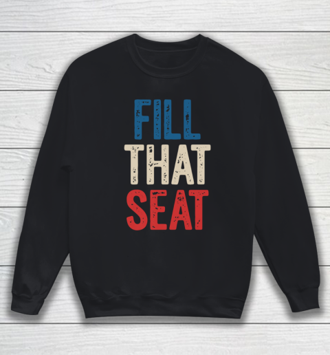 Fill That Seat Vintage North Carolina NC Fill The Seat Retro Sweatshirt