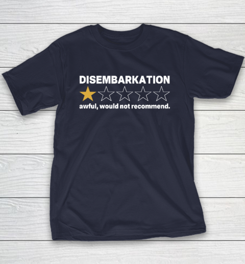 Disembarkation Awful Would Not Recommend Youth T-Shirt 2
