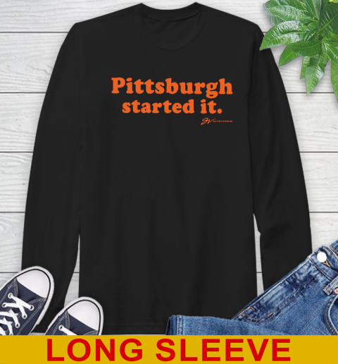 Pittsburgh Started It T shirt 59