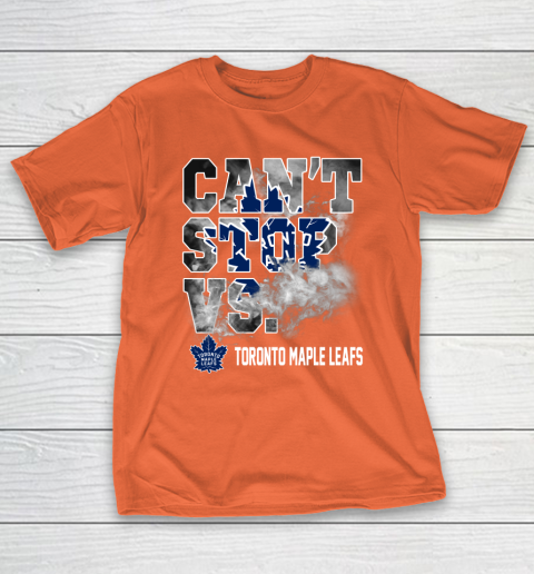 NHL Toronto Maple Leafs Hockey Can't Stop Vs T-Shirt 4