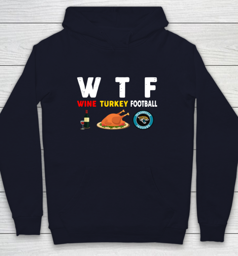 Jacksonville Jaguars Giving Day WTF Wine Turkey Football NFL Youth Hoodie 2