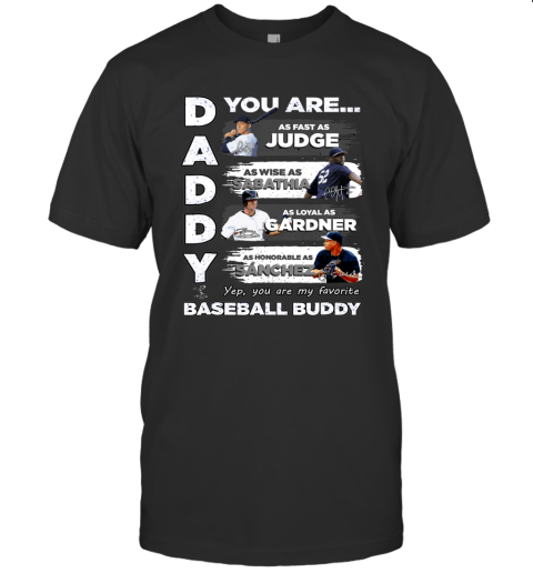 Aaron Judge Yankees Daddy You Are Baseball Buddy