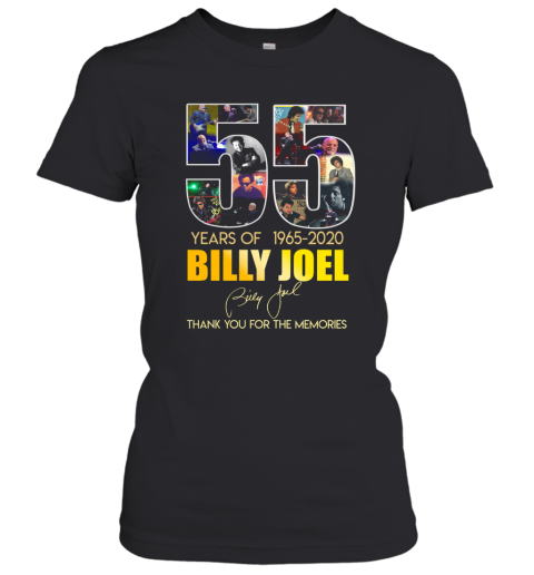 55 Years Of 1965 2020 Billy Joel Thank You For The Memories Women's T-Shirt