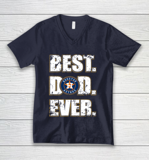 MLB Houston Astros Baseball Best Dad Ever Family Shirt V-Neck T-Shirt 2