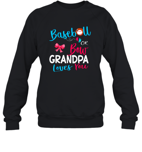 Mens Baseball or Bow Grandpa Loves You Gender Reveal Team Gift Sweatshirt