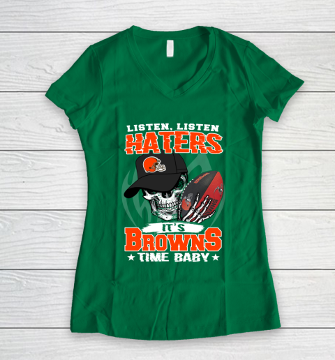Listen Haters It is BROWNS Time Baby NFL Women's V-Neck T-Shirt 3