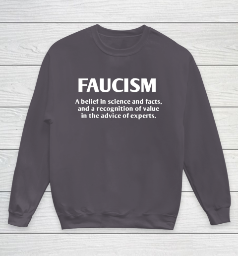 FAUCISM A belief in science and facts Youth Sweatshirt 5