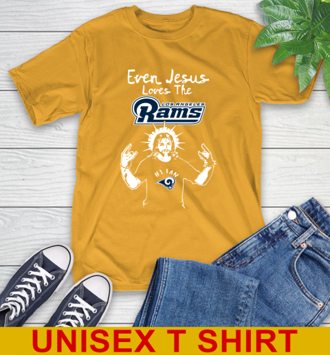 Los Angeles Rams NFL Football Even Jesus Loves The Rams Shirt T-Shirt 2