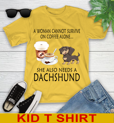 Women cannot survive on coffee alone she also need a DACHSHUND tshirt 89