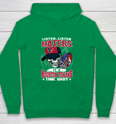 Listen Haters It is TEXANS Time Baby NFL Youth Hoodie 4
