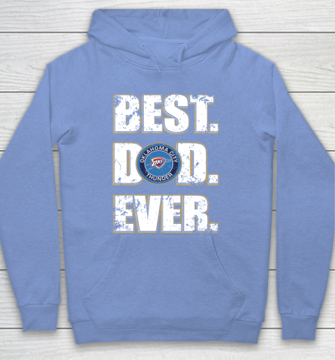 NBA Oklahoma City Thunder Basketball Best Dad Ever Family Shirt Hoodie 8