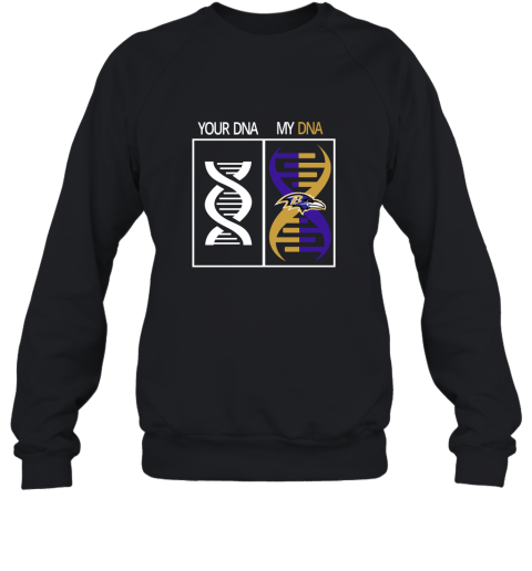 My DNA Is The Baltimore Ravens Football NFL Sweatshirt