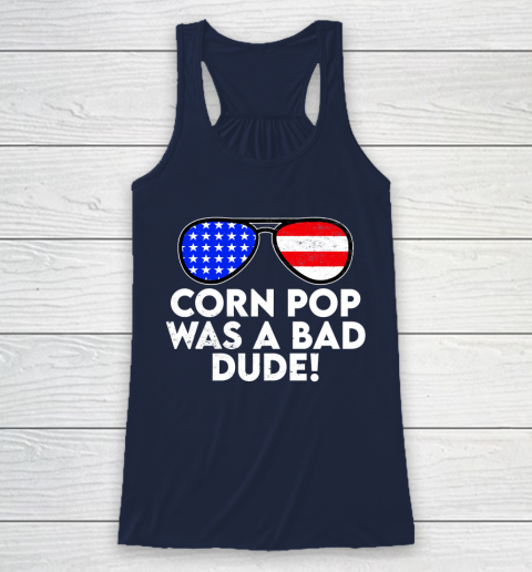 Corn Pop Was A Bad Dude  Joe Biden Parody Racerback Tank 8
