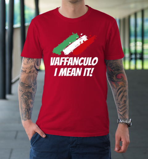 Vaffanculo I Mean It Funny Italian T-Shirt | Tee For Sports