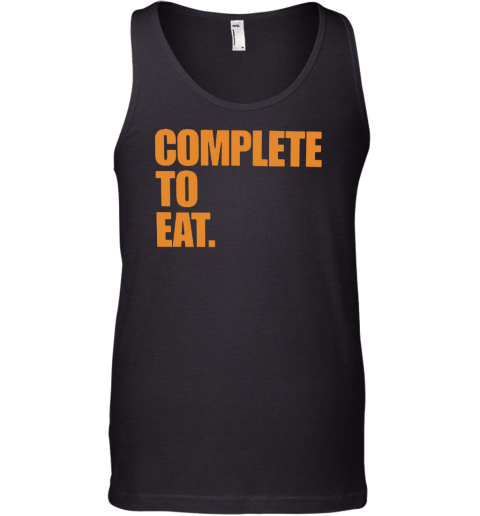 Complete To Eat Tank Top