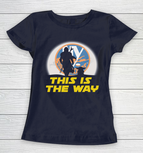 New York Islanders NHL Ice Hockey Star Wars Yoda And Mandalorian This Is The Way Women's T-Shirt 2