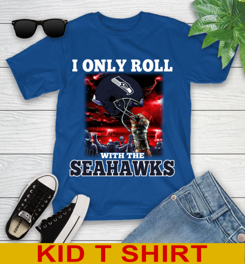 Seattle Seahawks NFL Football I Only Roll With My Team Sports Youth T-Shirt 10