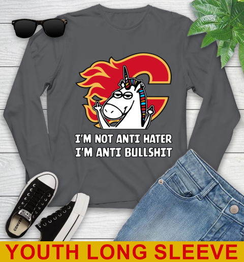 Calgary Flames NHL Hockey Unicorn I'm Not Anti Hater I'm Anti Bullshit Youth Long Sleeve 9