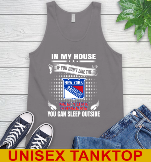 New York Rangers NHL Hockey In My House If You Don't Like The Rangers You Can Sleep Outside Shirt Tank Top 6