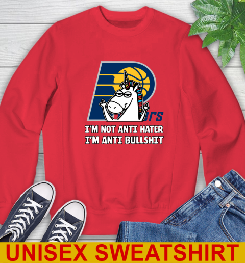 Indiana Pacers NBA Basketball Unicorn I'm Not Anti Hater I'm Anti Bullshit Sweatshirt 10